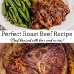 The top image shows a plate of beer braised pot roast with green beans and mashed potatoes. The bottom shows a piece of seared beef.