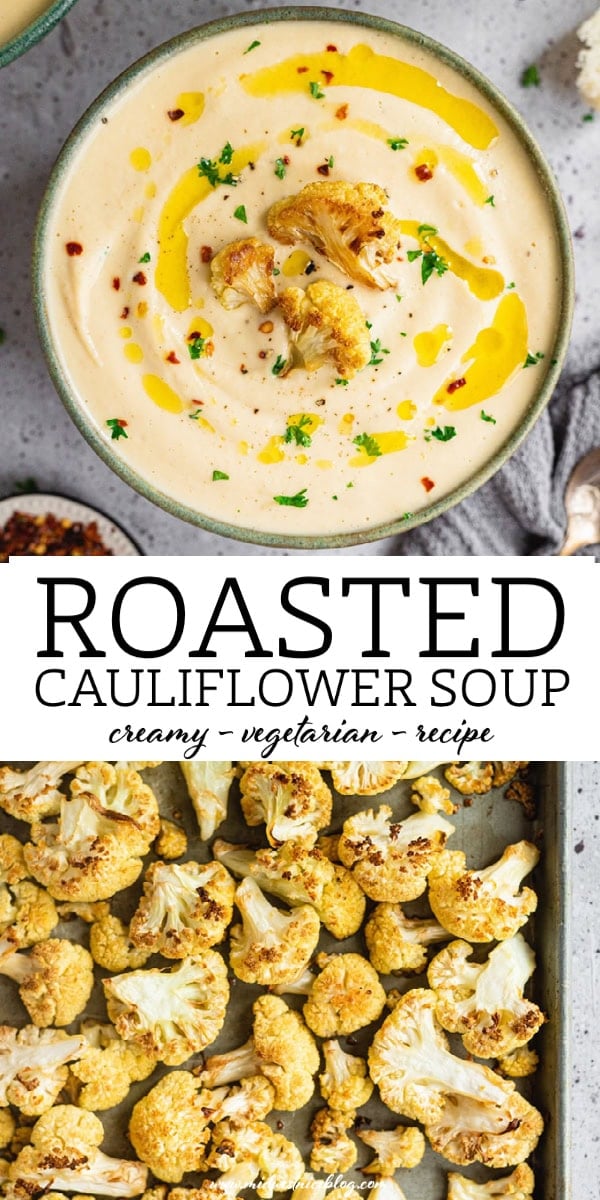 The image on top shows a bowl of creamy cauliflower soup, the image below shows a pan of roasted cauliflower.