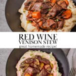 Two images in a collage, both showing a bowl of red wine venison stew served over mashed potatoes.