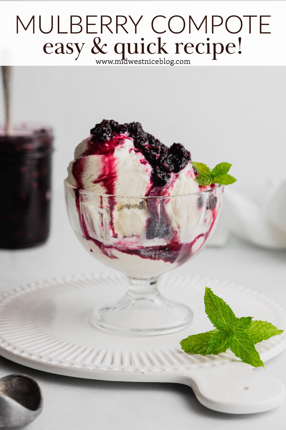 A pin to share the recipe for mulberry compote - a glass dish full of vanilla ice cream and topped with mulberry compote.