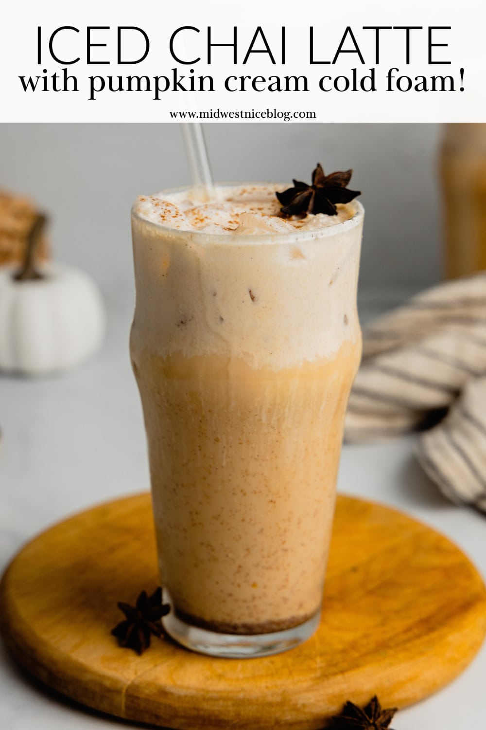 A pin to share the recipe for an iced chai latte with pumpkin cold foam.